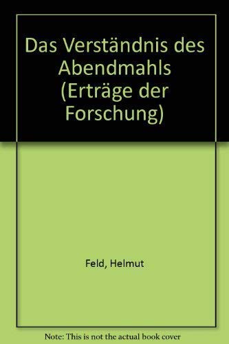 Beispielbild fr Das Verstandnis des Abendmahls (Ertrage der Forschung ; Bd. 50) (German Edition) zum Verkauf von Redux Books