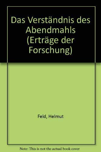 Stock image for Das Verstandnis des Abendmahls (Ertrage der Forschung ; Bd. 50) (German Edition) for sale by Redux Books