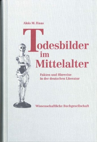 Beispielbild fr Todesbilder im Mittelalter. Fakten und Hinweise in der deutschen Literatur zum Verkauf von medimops