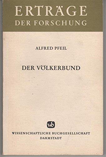 Der Völkerbund. Literaturbericht und kritische Darstellung seiner Geschichte (Erträge der Forschung, 58)