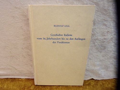 Beispielbild fr Geschichte Italiens vom 16. Jahrhundert bis zu den Anfangen des Faschismus (German Edition) zum Verkauf von Midtown Scholar Bookstore