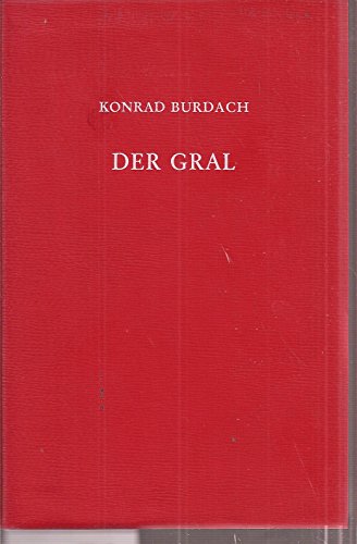 Stock image for Der Gral. Forschungen ber seinen Ursprung und seinen Zusammenhang mit der Longinuslegende for sale by Bernhard Kiewel Rare Books