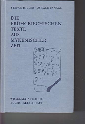 9783534068203: Die frhgriechischen Texte aus mykenischer Zeit: Zur Erforschung der Linear B- Tafeln (Ertrge der Forschung)