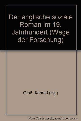 Stock image for Der englische soziale Roman im 19. Jahrhundert (Wege der Forschung ; Bd. 466) (German Edition) for sale by Concordia Books