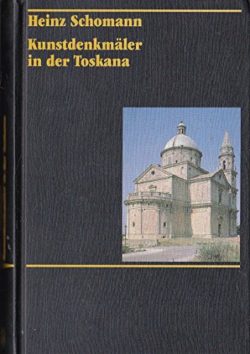 Kunstdenkmäler in Italien: Toskana: (Ohne Florenz) (Ohne Florenz) - Heinz Schomann, Heinz, Volker Reinhardt Hootz und Reinhard Volker Rödel