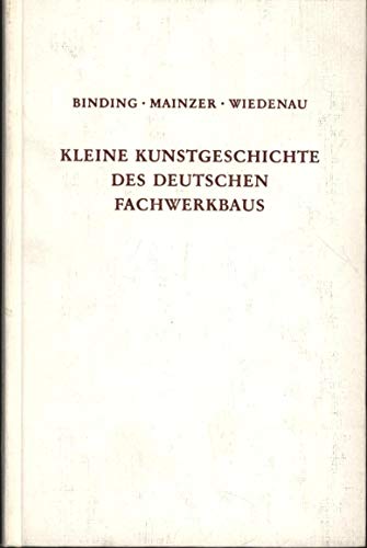 9783534069002: Kleine Kunstgeschichte des deutschen Fachwerkbaus