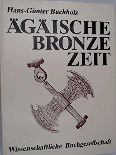 Ägäische Bronzezeit - Buchholz, Hans-Günter