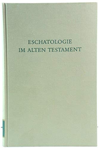 Eschatologie im Alten Testament.