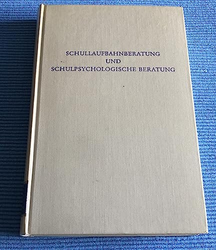 Stock image for Schullaufbahnberatung und schulpsychologische Beratung = (Guidance and counselling) for sale by Versandantiquariat Gebraucht und Selten