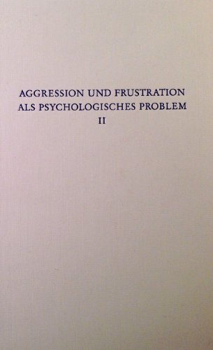 Imagen de archivo de Bd.2 : Aggression u.Frustration a.psych.Prob.2 a la venta por Versandantiquariat Felix Mcke