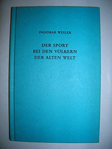 Beispielbild fr Der Sport bei den Vlkern der Alten Welt - Eine Einfhrung - Mit dem Beitrag "Sport bei den Naturvlkern" von Christoph Ulf zum Verkauf von Antiquariat Hoffmann