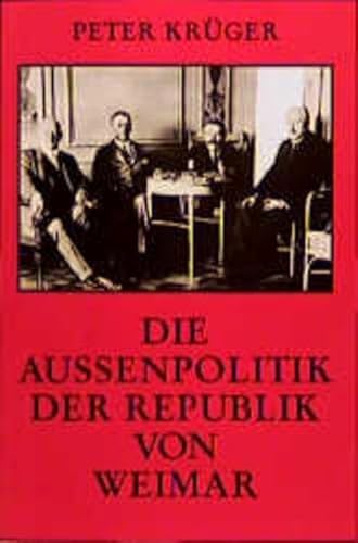 Die Aussenpolitik der Republik von Weimar (German Edition)