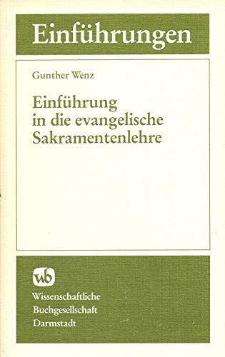 Stock image for Einfhrung in die evangelische Sakramentenlehre for sale by medimops