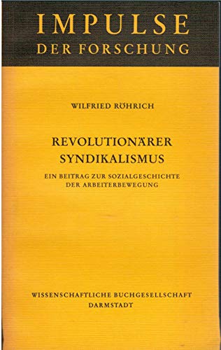 Beispielbild fr Revolutionrer Syndikalismus. Ein Beitr. zur Sozialgeschichte d. Arbeiterbewegung, zum Verkauf von modernes antiquariat f. wiss. literatur