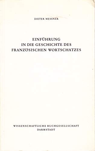 Stock image for Einfhrung in die Geschichte des franzsischen Wortschatzes. for sale by medimops