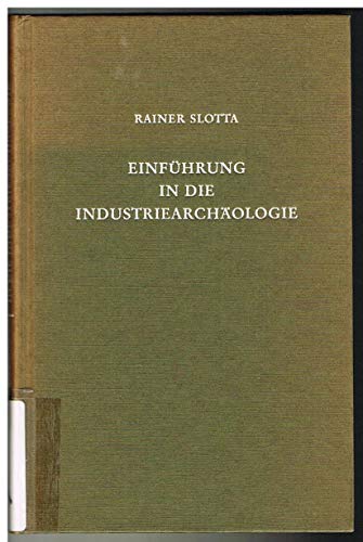 Imagen de archivo de Einfhrung in die Industriearchologie a la venta por Versandantiquariat Felix Mcke