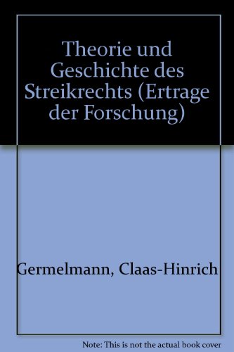 Beispielbild fr Theorie und Geschichte des Streikrechts. zum Verkauf von medimops