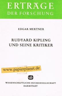 Rudyard Kipling und seine Kritiker: Bewunderung und Irritation (ErtraÌˆge der Forschung) (German Edition) (9783534076055) by Mertner, Edgar