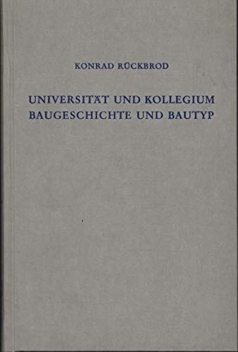 Imagen de archivo de Universitt und Kollegium - Baugeschichte und Bautyp a la venta por Antiquariat Walter Nowak