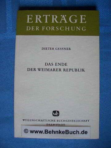 Beispielbild fr Das Ende der Weimarer Republik : Fragen, Methoden u. Ergebnisse interdisziplinrer Forschung. Ertrge der Forschung ; Bd. 97 zum Verkauf von Versandantiquariat Schfer