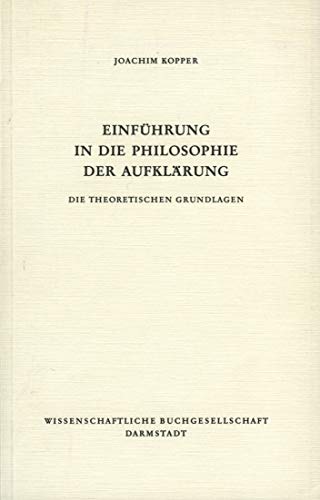 EinfuÌˆhrung in die Philosophie der AufklaÌˆrung: D. theoret. Grundlagen (German Edition) (9783534077120) by Kopper, Joachim