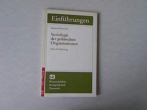 Beispielbild fr Soziologie der politischen Organisationen. Eine Einfhrung zum Verkauf von Gerald Wollermann