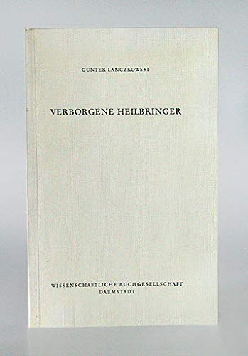 Verborgene Heilbringer (German Edition) (9783534077571) by Lanczkowski, GuÌˆnter