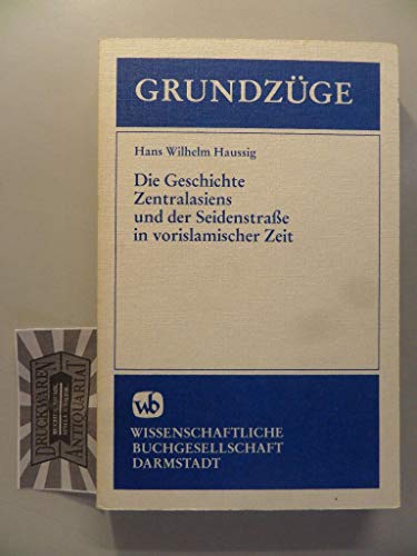 9783534078691: Die Geschichte Zentralasiens und der Seidenstrasse in vorislamischer Zeit (GrundzŸge)