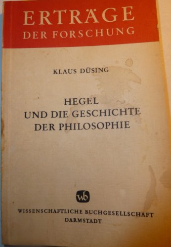 Stock image for Hegel und die Geschichte der Philosophie. Ontologie und Dialektik in Antike und Neuzeit for sale by medimops