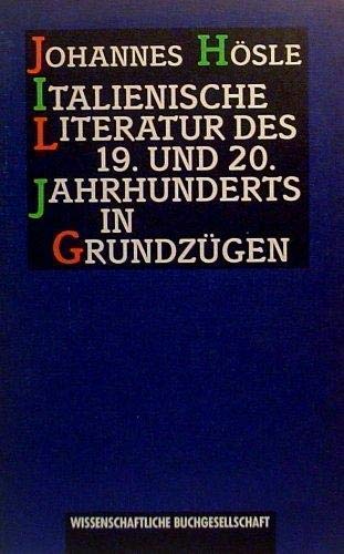 9783534080014: Italienische Literatur des 19. und 20. Jahrhunderts in Grundzugen (German Edition)