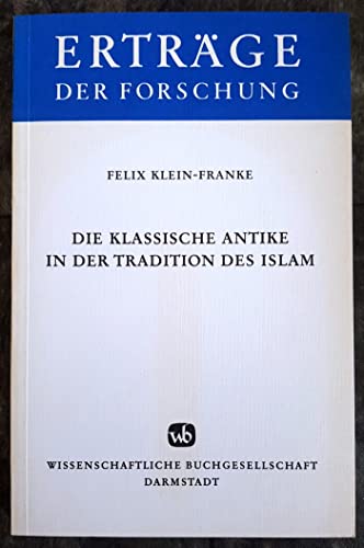 9783534080625: Die klassische Antike in der Tradition des Islam (Ertrge der Forschung)