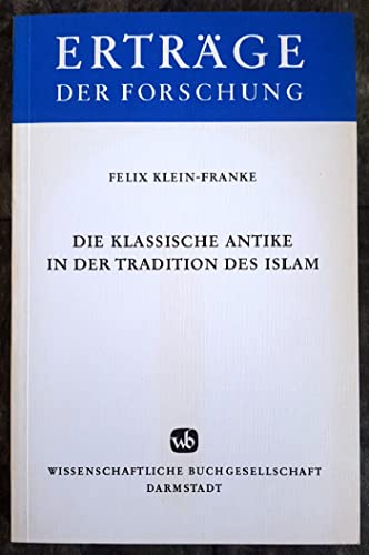 9783534080625: Die klassische Antike in der Tradition des Islam (Erträge der Forschung) (German Edition)