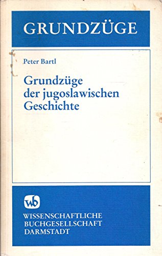 Beispielbild fr Grundzuge der jugoslawischen Geschichte (German Edition) zum Verkauf von medimops