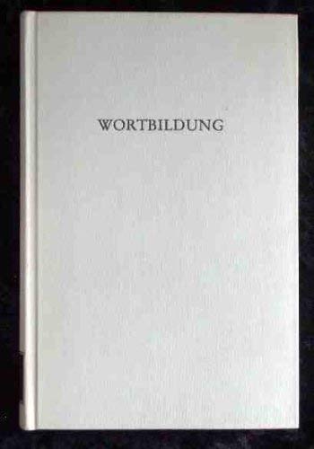 Wortbildung. (=Wege der Forschung ; Bd. 564).