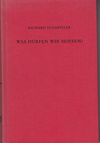 Stock image for Was drfen wir hoffen? Die katholische Theologie der Hoffnung zwischen Blochs utopischem Denken u. der reformatorischen Rechtfertigungslehre. for sale by Bojara & Bojara-Kellinghaus OHG