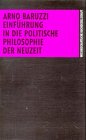 EinfuÌˆhrung in die politische Philosophie der Neuzeit (Die Philosophie) (German Edition) (9783534082797) by Baruzzi, Arno