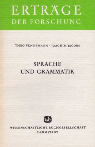 Sprache und Grammatik: Grundprobleme der linguistischen Sprachbeschreibung. (= Erträge der Forsch...