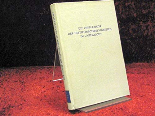 Beispielbild fr Die Problematik der Disziplinschwierigkeiten im Unterricht. Wege der Forschung Band 573. zum Verkauf von Mephisto-Antiquariat