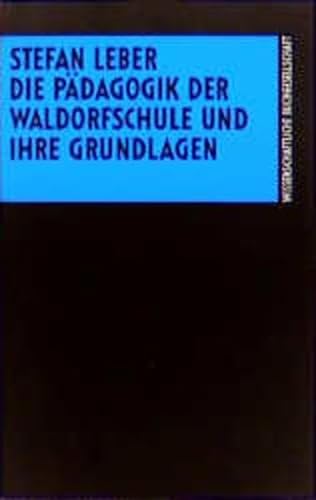 Stock image for Die Pdagogik der Waldorfschule und ihre Grundlagen for sale by Buchfink Das fahrende Antiquariat