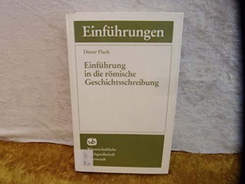 Stock image for Einfhrung in die rmische Geschichtsschreibung for sale by medimops