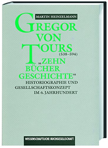 Gregor von Tours (538-594). 