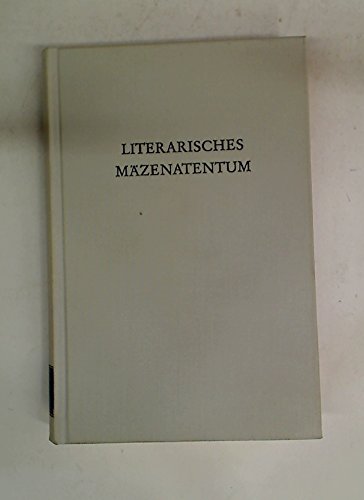 Stock image for Literarisches Mzenatentum: Ausgewhlte Forschungen zur Rolle des Gnners und Auftraggebers in der mittelalterlichen Literatur (Wege der Forschung) for sale by Stony Hill Books