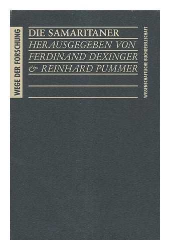 Die Samaritaner. [Herausgegeben von Ferdinand Dexinger und Reinhard Pummer]. (= Wege der Forschung, Band 604). - Dexinger, Ferdinand (Hrsg.) und Reinhard Pummer (Hrsg.)