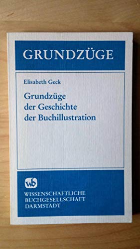 Stock image for Grundzge der Geschichte der Buchillustration for sale by Bernhard Kiewel Rare Books