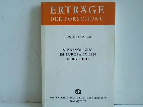 Strafvollzug im europaÌˆischen Vergleich (ErtraÌˆge der Forschung) (German Edition) (9783534086412) by Kaiser, GuÌˆnther