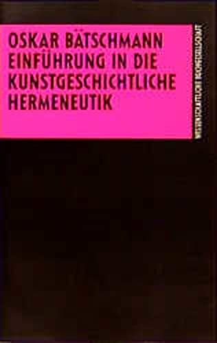 Stock image for Einfhrung in die kunstgeschichtliche Hermeneutik. Die Auslegung von Bildern for sale by medimops