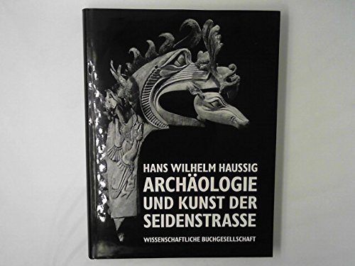 Imagen de archivo de Archaologie und Kunst der Seidenstrasse a la venta por AardBooks