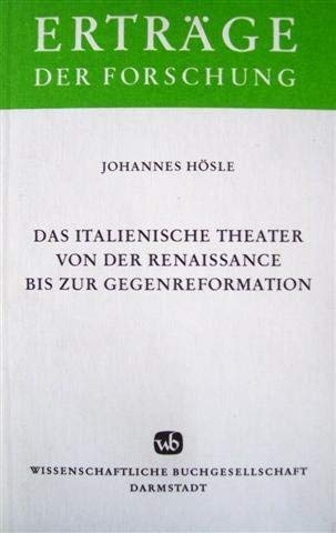 Das italienische Theater von der Renaissance bis zur Gegenwart; Erträge der Forschung