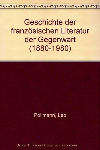 Imagen de archivo de Geschichte der franzsischen Literatur der Gegenwart (1880-1980) a la venta por medimops