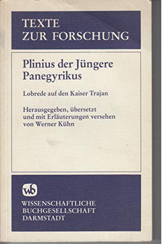 Beispielbild fr Panegyrikus : Lobrede auf den Kaiser Trajan. Texte zur Forschung 51. zum Verkauf von Wissenschaftliches Antiquariat Kln Dr. Sebastian Peters UG